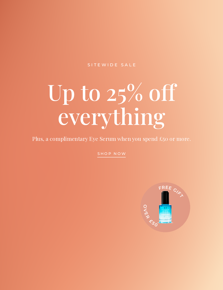 Sitewide Sale, up to 25% off everything, plus a complimentary eye serum over £50